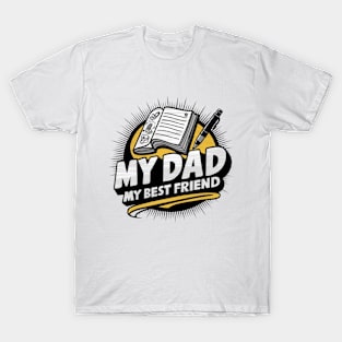 My Dad, My Best Friend T-Shirt